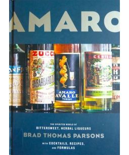 Amaro: The Spirited World of Bittersweet & Herbal Liqueurs